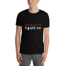 Load image into Gallery viewer, PS I Hate You Unisex T-Shirt
